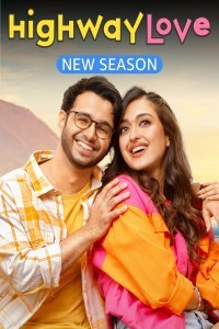 Highway Love (2024) Season 2 Hindi Web Series