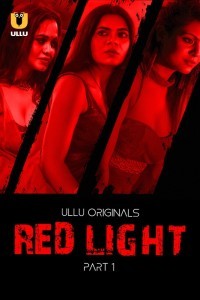 Red Light (2024) Ullu Original