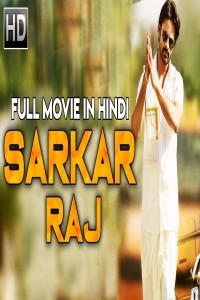 Sarkar Raj (2018) South Indian Hindi Dubbed Movie